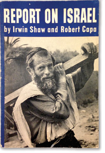 Report on Israel by Irwin Shaw and Robert Capa, published by Simon & Schuster, New York, 1950. 