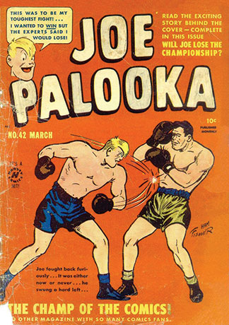 Joe Palooka, “America’s most famous comic hero,” with illustrations by Ham Fisher, 1948.