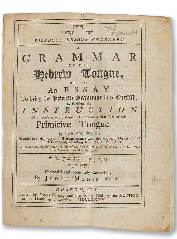 Dickdook Leshon Gnebreet: A Grammar of the Hebrew Tongue by Judah Monis, Boston, 1735. (Courtesy of the Princeton Theological Seminary.)