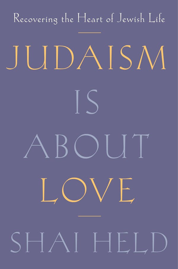 Judaism Is about Love: Recovering the Heart of Jewish Life Cover