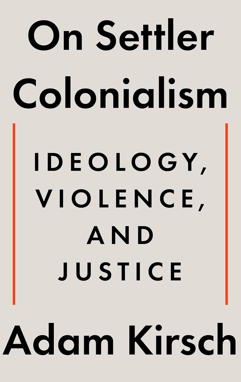 On Settler Colonialism: Ideology, Violence, and Justice Cover